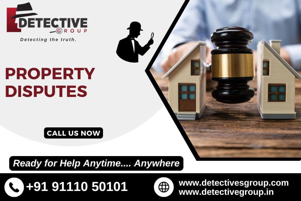 Best Detective Services for Property Dispute in Indore